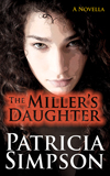 Cover of The Miller's Daughter by Patricia Simpson.